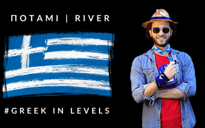 Ποτάμι – River | Greek in Levels #5￼