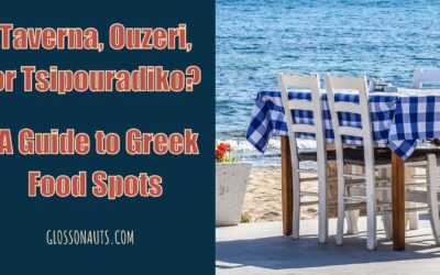 Taverna, Ouzeri, or Tsipouradiko? A Guide to Greek Food Spots